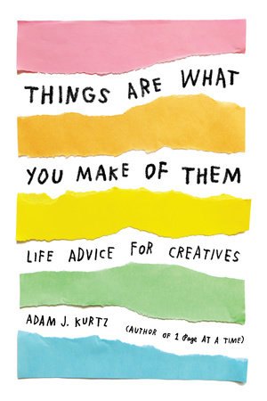 Things Are What You Make of Them by Adam J. Kurtz, book cover