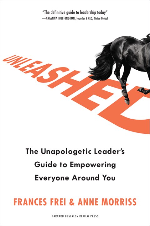 Unleashed by Frances Frei, book cover