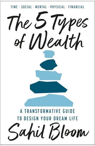 The 5 Types of Wealth by Sahil Bloom, book cover